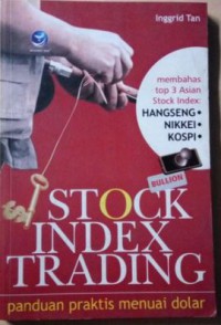 Stock Index Trading : Panduan Praktis Menuai Dolar