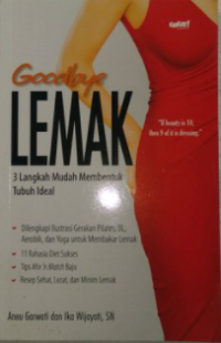 Goodbye Lemak : 3 Langkah Mudah Membentuk Tubuh Ideal