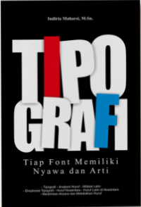 Tipografi ( Tiap Font Memiliki Nyawan dan Arti )