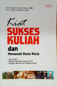 Kiat Sukses Kuliah dan Memasuki Dunia Kerja.