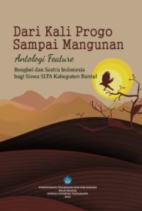 Dari Kali Progo sampai Mangunan : Antologi Feature