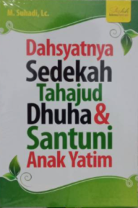 Dahsyatnya Sedekah, Tahajud, Dhuha, & Santuni Anak Yatim