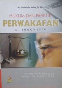 Hukum dan Praktik Perwakafan di Indonesia