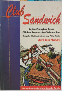 Club Sandwich: Sajian Pelengkap resmi Chickenn Soup For christian Soul