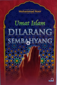 Umat Islam dilarang Sembahyang