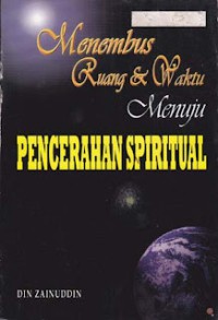 menembus ruang dan waktu menuju pencernaan spiritual