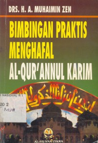 Bimbingan praktis menghafal Al-Qur'annul Karim