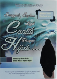 Sungguh, Engkau Lebih Cantik dengan Hijab