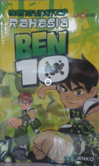 Mengungkap Rahasia Ben 10