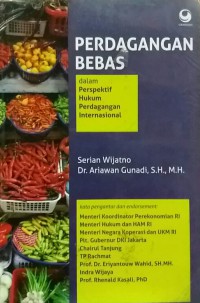 Perdagangan bebas : dalam perspektif hukum perdagangan international