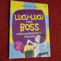 Lucu-lucu para Boss : kumpulan kisah konyol para Bos