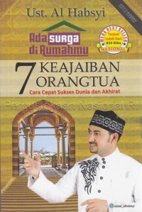 ADA SURGA DI RUMAHMU: 7 KEAJAIBAN ORANG TUA