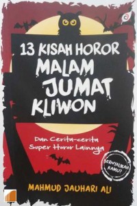 13 KISAH HOROR MALAM JUMAT KLIWON