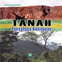 TANAH PENYANGGA KEHIDUPAN