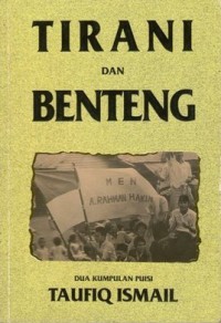 Tirani dan Benteng : Dua Kumpulan Puisi