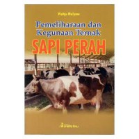 PEMELIHARAAN DAN KEGUNAAN TERNAK SAPI PERAH