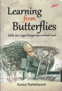 Learning from butterflies:lebih dari ingar-bingarnya orchad road