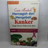 Cara Mudah Mencegah dan Mengobati Kanker