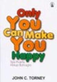 Only You Can Make You Happy