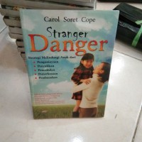 Stanger Danger: Strategi melindungi anak dari penganiayaan, penculikan...