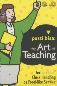 Pasti Bisa! The Art of Teaching