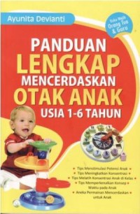 PANDUAN LENGKAP MENCERDASKAN OTAK ANAK USIA 1-6 TAHUN