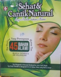 Sehat & Cantik Natural dengan bahan-bahan alami