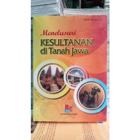 MENELUSURI KESULTANAN DI TANAH JAWA