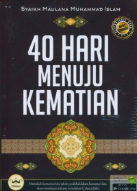 40 Hari Menuju Kematian