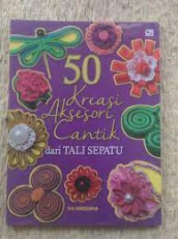 50 Kreasi Aksesori Cantik dari Tali Sepatu