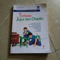 TERBIASA JUJUR DAN DISIPLIN