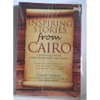 Inspiring stories from Cairo: catatan-catatan inspiratif dari Kairo