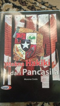 MAKNA HAKIKI DARI PANCASILA