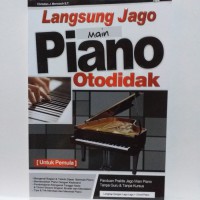 LANGSUNG JAGO MAIN PIANO OTODIDAK