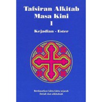 TAFSIRAN ALKITAB MASA KINI 1 Kejadian-Ester