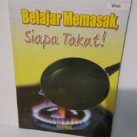 Belajar Memasak, Siapa Takut