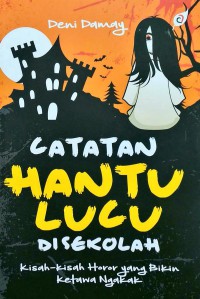 Catatan Hantu Lucu di Sekolah