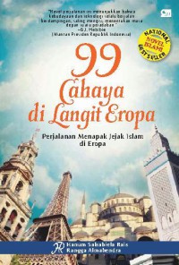 99 Cahaya di Langit Eropa: Perjalanan Menapak Jejak Islam di Eropa