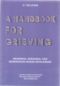 A handbook for grieving: menerima, berdamai dan menemukan makna kehilangan