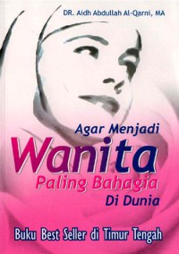 Agar Menjadi  Wanita Paling Bahagia Di Dunia