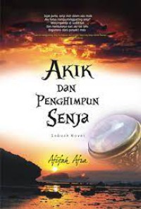 Akik dan Penghimpun Senja