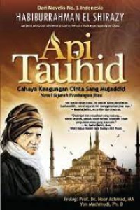 Api  Tauhid: Cahaya Keagungan Cinta Sang Mujaddid