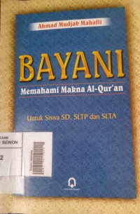 Bayani: Memahami Makna Al-Qur'an Untuk Siswa SD, SLTP, dan SLTA