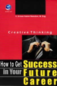 Creative Thinking: How to Get Success in Your Future Career