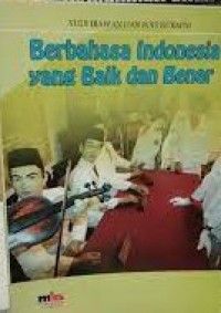 Bagaimana Berbahasa Indonesia Yang Baik dan Benar