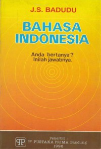 Bahasa Indonesia: Anda bertanya? Inilah jawabnya