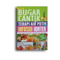 Bugar & Cantik dengan Terapi Air Putih & Infused Water