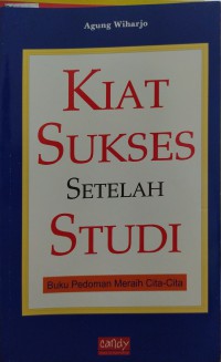 Kiat sukses setelah studi