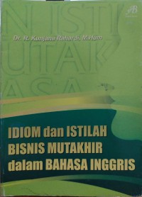 Idiom dan istilah bisnis muktahir dalam bahasa Inggris