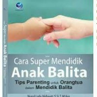 Cara Super Mendidik Anak Balita